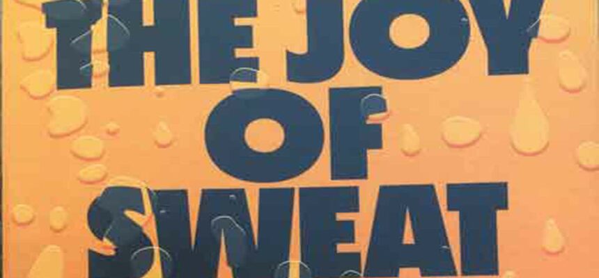 Les joies de la transpiration