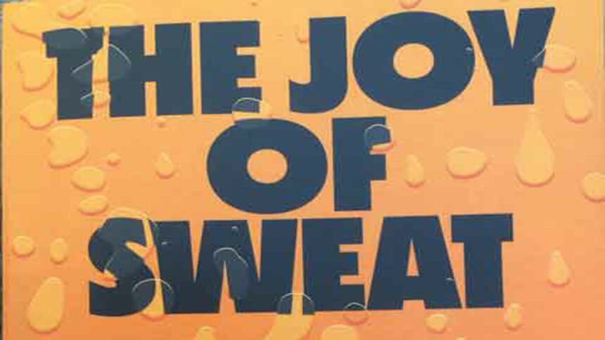 Les joies de la transpiration
